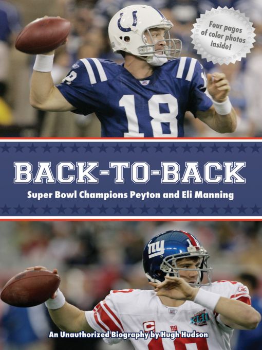 Title details for Back-to-Back: Super Bowl Champions Peyton and Eli Manning by Hugh Hudson - Available